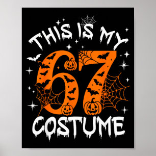 Affiche C'est mon costume d'Halloween 67 numéro 6 7 Meme S
