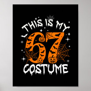 Affiche C'est mon costume d'Halloween 67 numéro 6 7 Meme S
