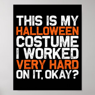 Affiche C'Est Mon Costume D'Halloween Lazy J'Ai Travaillé