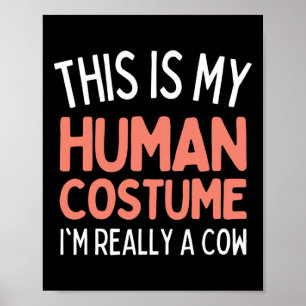 Affiche C'est mon costume humain Je suis vraiment une vach