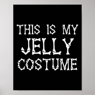Affiche C'Est Mon Costume Jelly Drôle Costume Halloween Dr