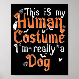 Affiche C'est mon déguisement d'humain Je suis un chien -