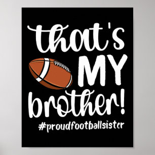 Affiche C'est Mon Frère Fier Football Soeur Football S
