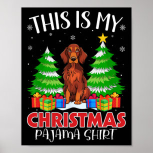 Affiche C'Est Mon Pajama De Noël Irlandais Setter Dog Xmas