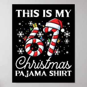 Affiche C'est mon T-shirt de pyjama de Noël 67 drôle 6 7 M