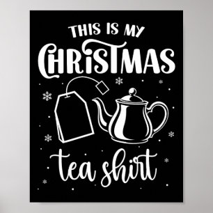 Affiche C'est mon tee-shirt de Noël pour le thé Drôle de b