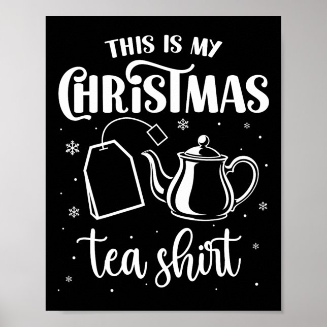 Affiche C'est mon tee-shirt de Noël pour le thé Drôle de b (Devant)