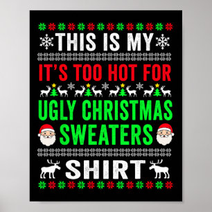 Affiche C'est mon trop chaud pour un pull de Noël moche
