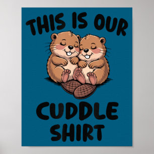 Affiche C'est Notre T-Shirt Câlin Mignons Castors