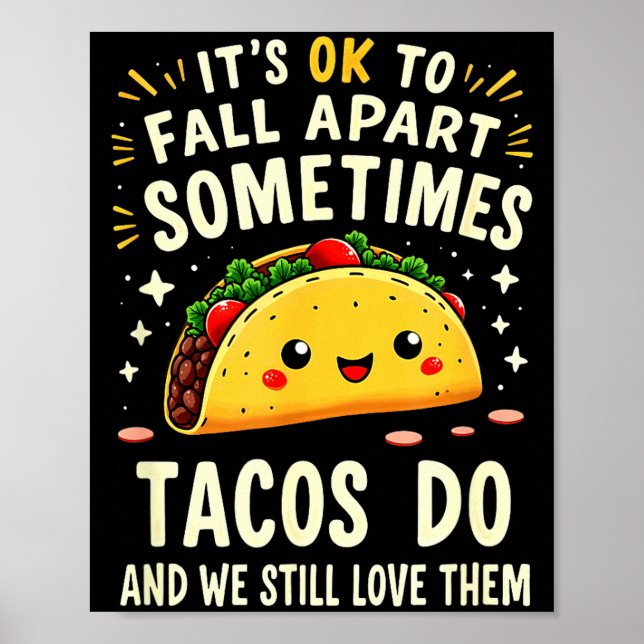 Affiche C'est ok de tomber en morceaux parfois les tacos l (Devant)
