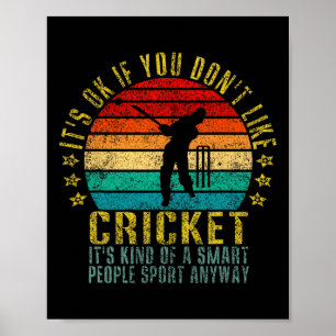 Affiche C'est Okay Si Vous N'aimez Pas Cricket Personnes I