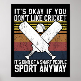 Affiche C'est Okay Si Vous N'aimez Pas Cricket Personnes I
