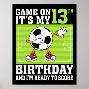 Affiche C'est parti, c'est mon 13e anniversaire et je suis
