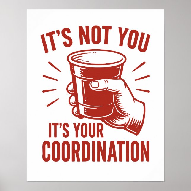 Affiche C'est pas toi, c'est ta coordination Beer Pong (Devant)