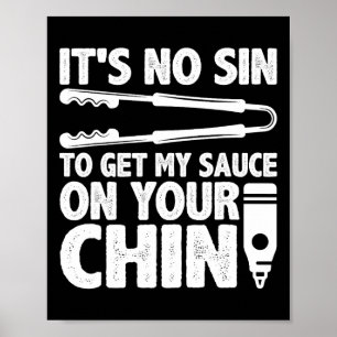Affiche C'est pas un péché d'obtenir ma sauce Funny Bbq Sm