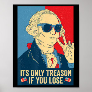 Affiche C'est seulement de la trahison si vous perdez Geor
