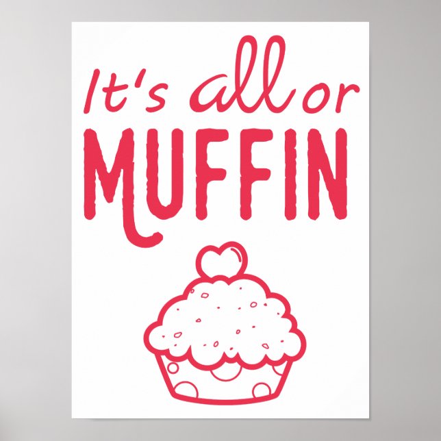 Affiche C'est tout ou muffin Motivational Baking Print (Devant)
