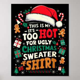 Affiche C'est Trop Chaud Pour Un T-Shirt De Noël Laid Drôl