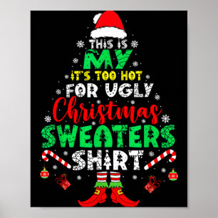 Affiche C'est Trop Chaud Pour Un T-Shirt De Noël Laid Drôl