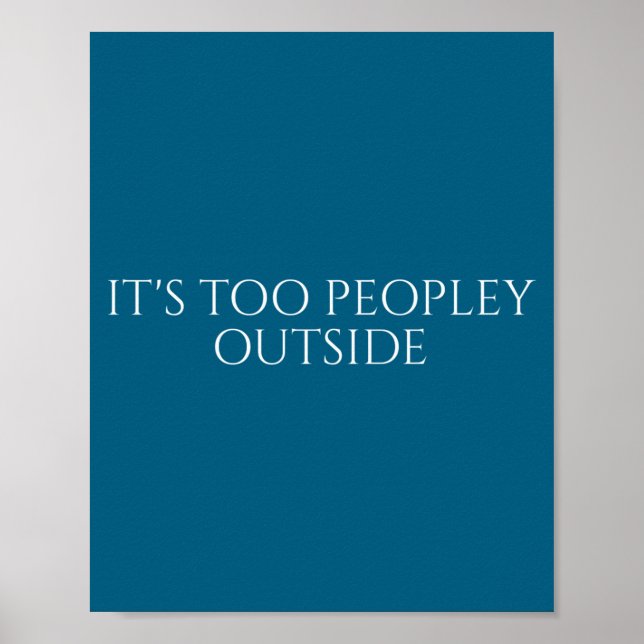 Affiche C'est Trop Peuplé Dehors Introverti Timide (Devant)