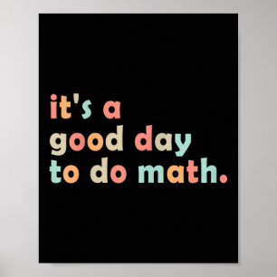 Affiche C'est un bon jour pour faire des maths Retour à l'