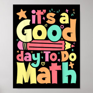 Affiche C'Est Un Bon Jour Pour Faire Le Test Math Jour Tes