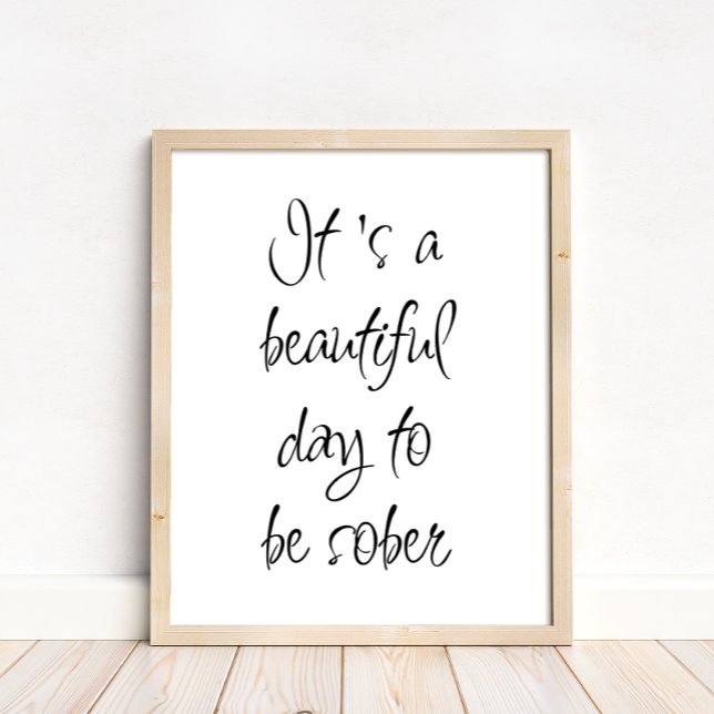 Affiche C'est une belle journée pour être sobre Motivation (Créateur téléchargé)