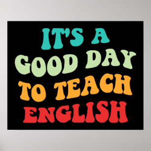 Affiche C'est Une Bonne Journée Pour Enseigner L'Anglais I