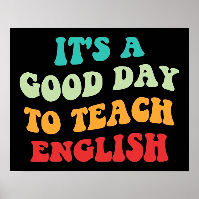 Affiche C'est Une Bonne Journée Pour Enseigner L'Anglais I (Devant)