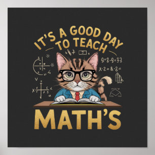 Affiche C'est une bonne journée pour enseigner les maths a