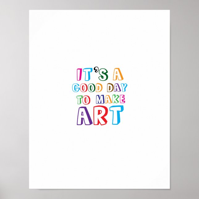 Affiche C'est une bonne journée pour faire de l'art (Devant)