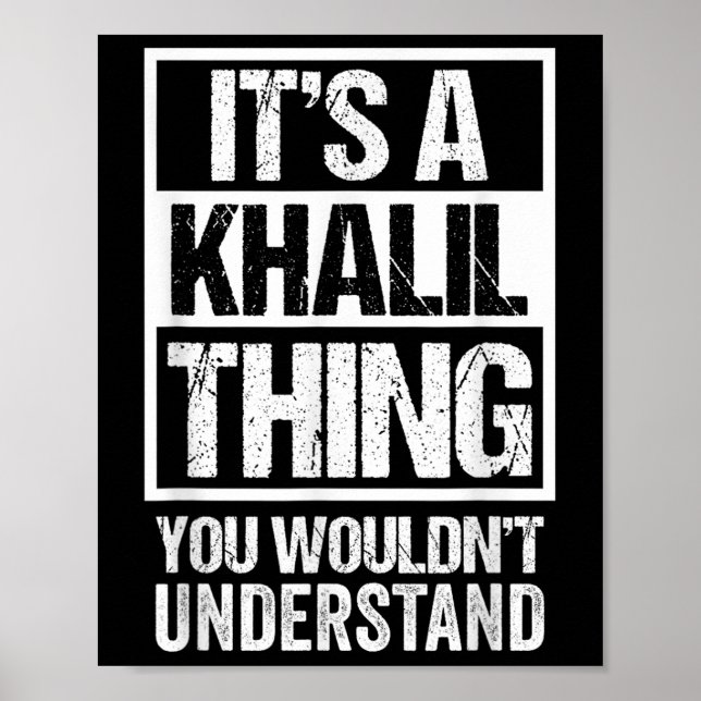 Affiche C'Est Une Chose Khalil Que Vous Ne Comprendriez Pa (Devant)