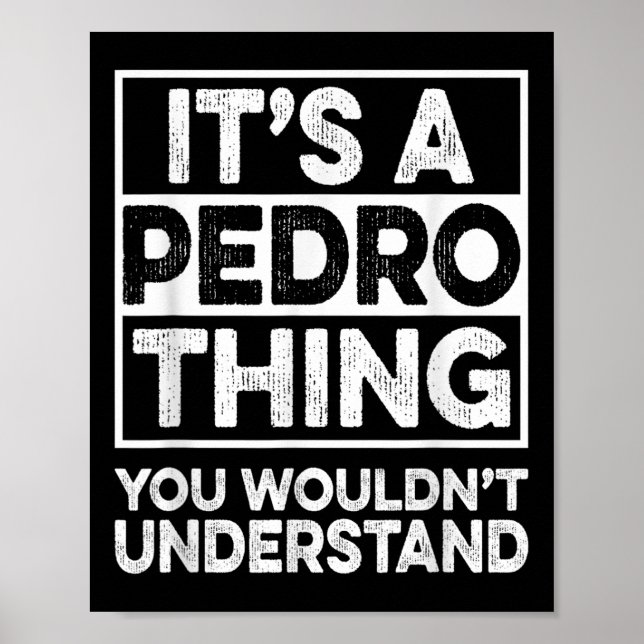 Affiche C'Est Une Chose Pedro Que Vous Ne Comprendriez Pas (Devant)