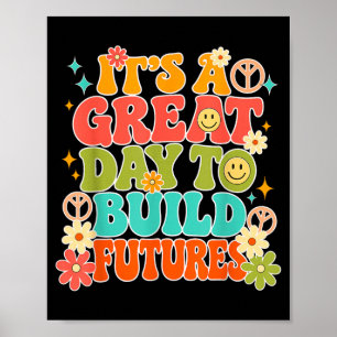 Affiche C'est une excellente journée pour construire des a