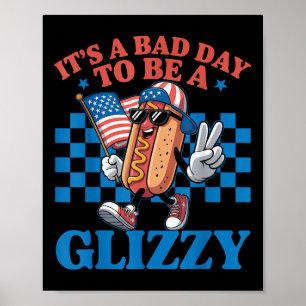 Affiche C'est une mauvaise journée pour être un Glizzy drô