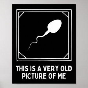 Affiche C'Est Une Très Vieille Photo De Moi Gag Adulte Drô