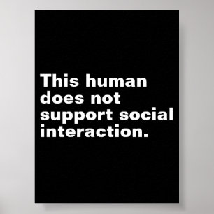 Affiche Cet être humain ne soutient pas l'interaction soci