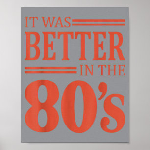Affiche C'était mieux dans les années 80 Rétro Nostalgie 8