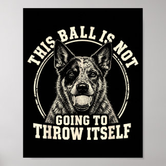 Affiche Cette balle ne va pas lancer de blue heeler