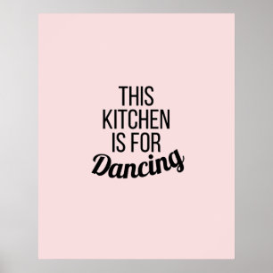 Affiche Cette cuisine est pour danser une citation inspira