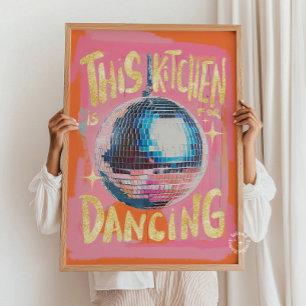 Affiche Cette cuisine est pour la danse Disco Wall Art