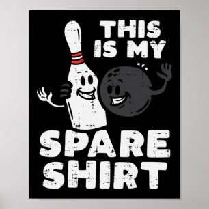 Affiche Cette équipe de bowling est ma chemise de rechange