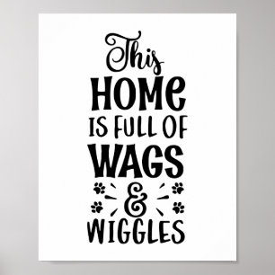 Affiche Cette Maison est pleine de Wags et Wiggles Amoureu