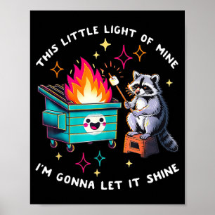Affiche Cette petite lumière de mème de feu de poubelle de