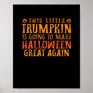 Affiche Cette Petite Trumpkin Va Faire Halloween Gr