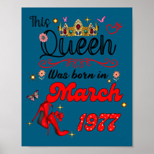 Affiche Cette reine est née en mars 1977 anniversaire de m