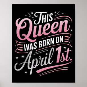 Affiche Cette Reine est Née le 1er Avril Anniversaire Pois