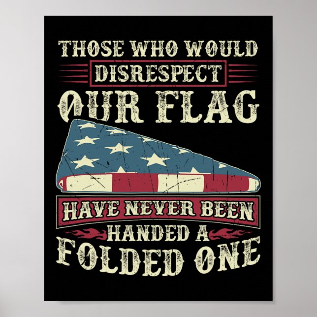 Affiche Ceux Qui Ne Respecteraient Pas Notre Drapeau N'Ont (Devant)