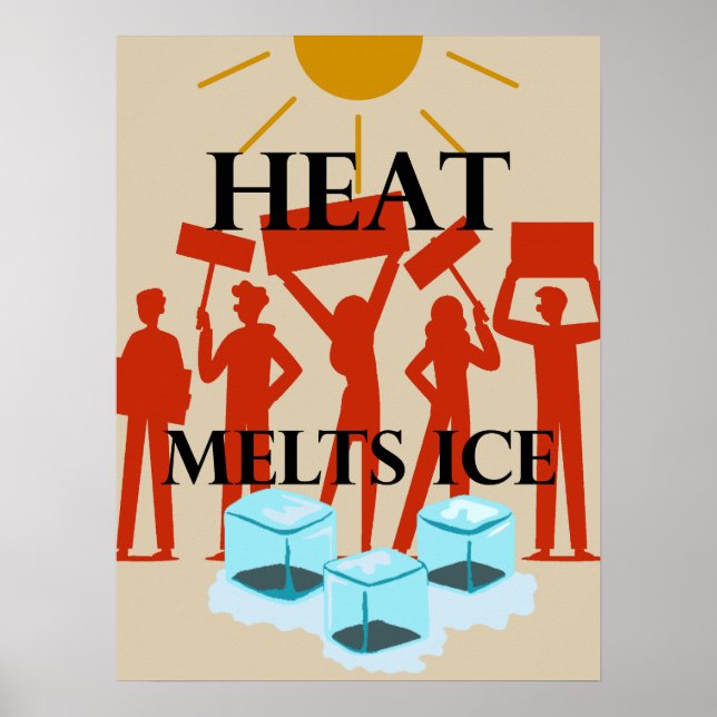 Affiche Chaleur Fait Fondre la Glace Protestation  (Devant)
