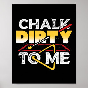 Affiche Chalk Dirty Me Pool Billard Joueur Drôle